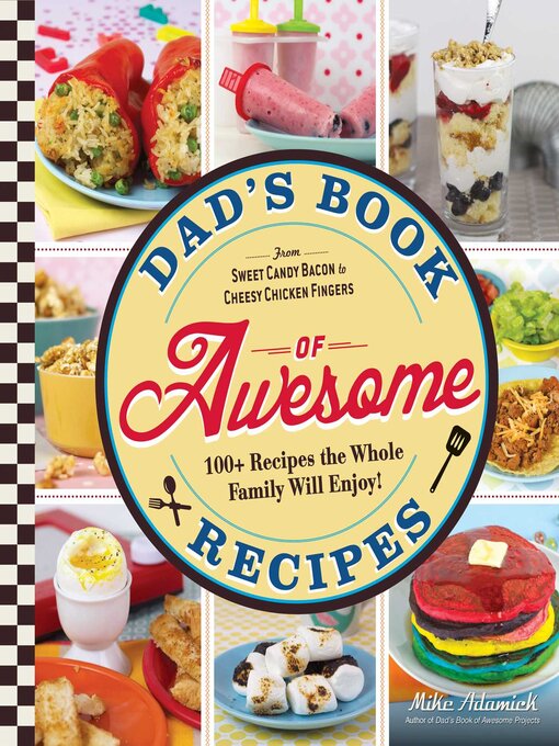 Title details for Dad's Book of Awesome Recipes by Mike Adamick - Available